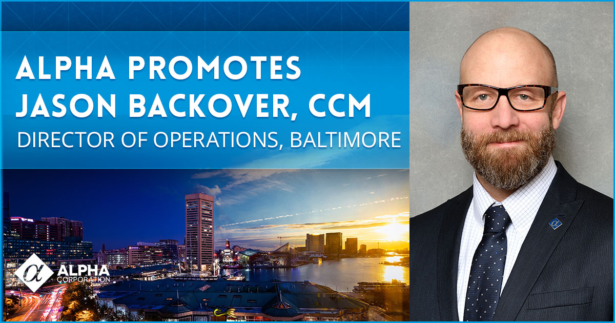 Alpha Promotes Jason R. Backover, CCM to Director of Operations, Baltimore, Maryland Office