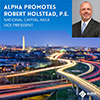Alpha Promotes Robert Holstead, P.E. to National Capital Area Vice President